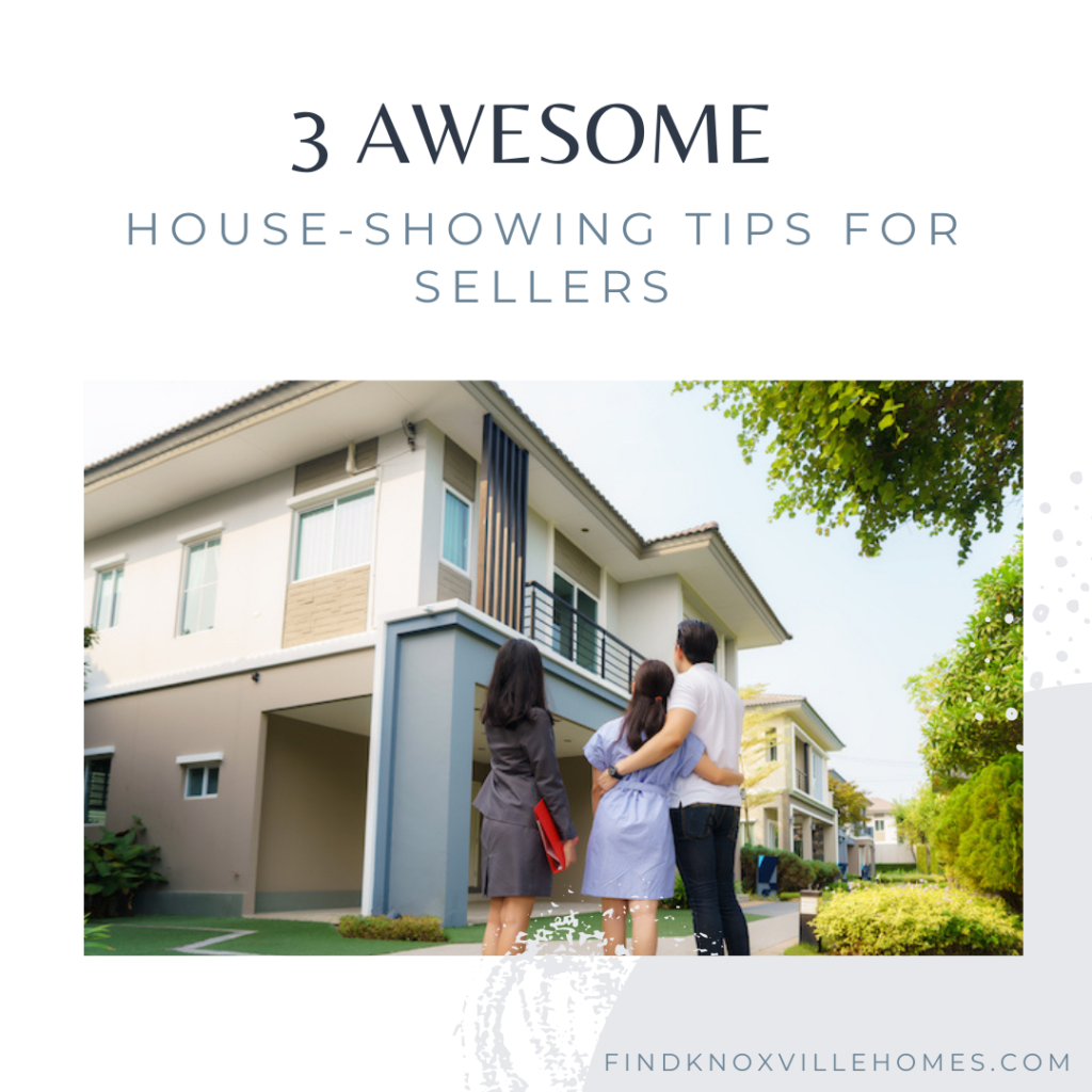 3 Awesome House-Showing Tips for Sellers