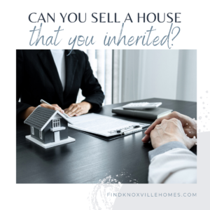 Can You Sell a House You Inherited?